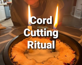 Cord Cutting Ritual - Performed by Me for You