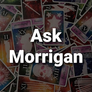 Vraag het aan Morrigan - Deity Tarot Card Reading/Message - Welke boodschap heeft Morrigan voor jou?