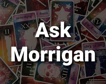 Ask Morrigan - Deity Tarot Card Reading/Message - What message does Morrigan have for you?