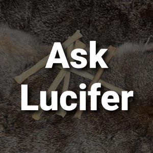 Vraag het aan Lucifer - Waarzeggerij over botwerpen - alleen ja of nee (osteomantie)