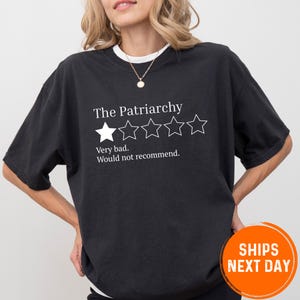 The Patriarchy Bad Review Shirt, Feminist Shirt, Anti Patriarchy Tee, Girl Power Tees, Equality Shirt, Women Rights Tees, Human Rights Shirt