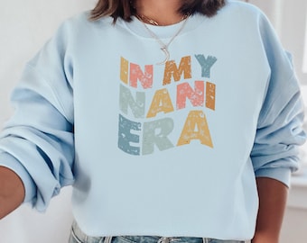 In My Nani Era Sweatshirt - Grandma Gift