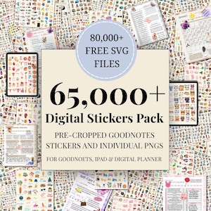 May include: A digital sticker pack with the text "65,000+ Digital Stickers Pack" and "80,000+ FREE SVG FILES". The image shows various digital stickers and planner pages, including pre-cropped Goodnotes stickers and individual PNGs for Goodnotes, iPad, and digital planners.