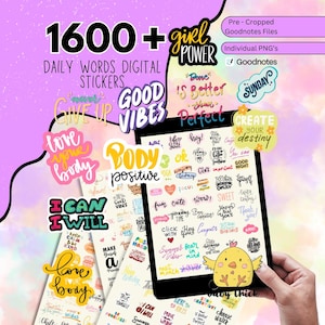 May include: Digital sticker set with over 1600 daily words, including "Girl Power," "Good Vibes," and "Love Your Body." The stickers are designed for digital use and come in individual PNG files, perfect for Goodnotes. The image also features a tablet displaying some of the stickers.