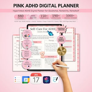 May include: Pink ADHD digital planner with the text "Self-Care For ADHL" and "Portrait Version". The planner includes 880 pages, 150+ templates, 190+ cover pages, and 5000+ digital stickers. The planner is designed for Goodnotes, Notability, and Noteshelf.