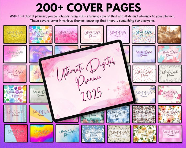 May include: A digital planner with the text "Ultimate Digital Planner 2025" on the screen. The image showcases a variety of cover designs, with the text "200+ COVER PAGES" at the top. The covers have diverse themes.
