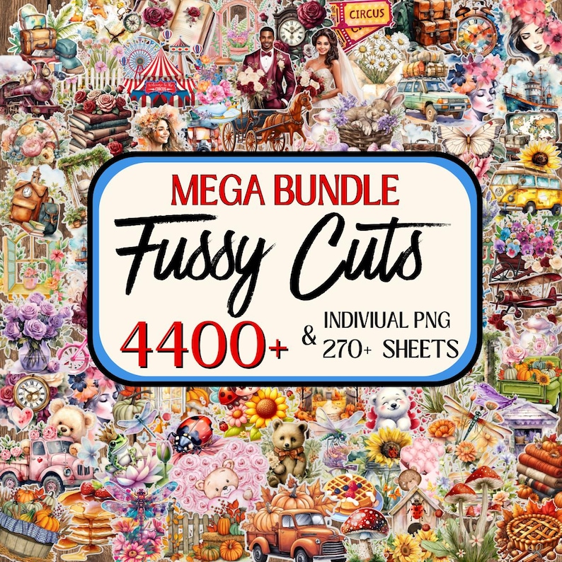 May include: A collage of colorful digital images, including flowers, animals, and vintage elements. The central focus is a sign that reads "MEGA BUNDLE Fussy Cuts 4400+ & 270+ SHEETS" in black and red text. The overall theme is a collection of scrapbook elements.