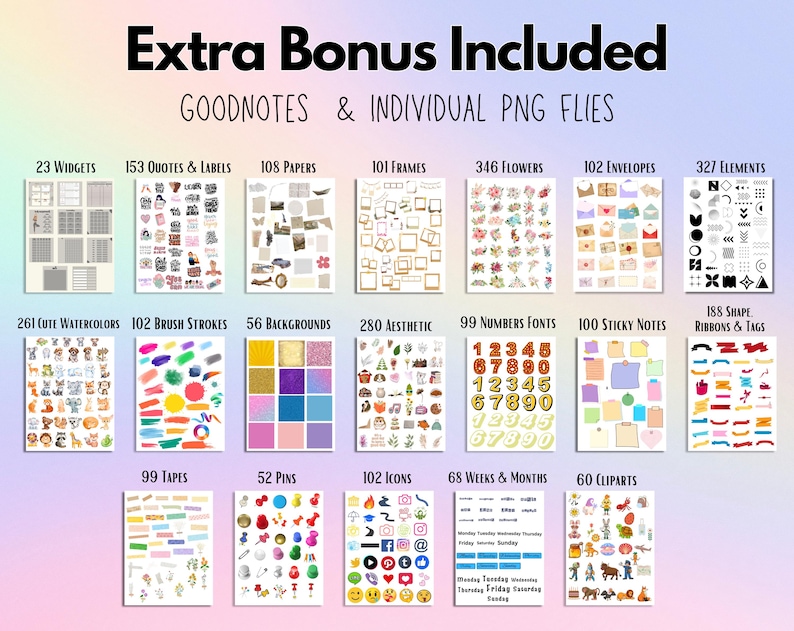 May include: Digital planner extras, including widgets, quotes, papers, frames, flowers, envelopes, and elements. Also includes watercolors, brush strokes, backgrounds, aesthetic elements, number fonts, sticky notes, ribbons, tapes, pins, icons, weeks, months, and cliparts. Text reads: Extra Bonus Included.