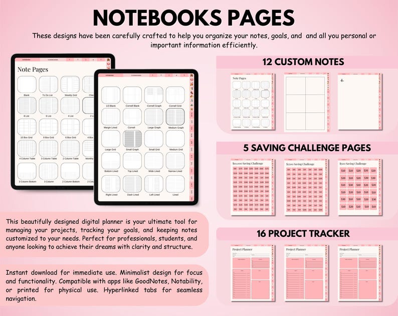 May include: Digital planner with various page layouts, including note pages, custom notes, saving challenge pages, and a project tracker. The planner is designed for efficient organization and goal tracking, with a minimalist design.
