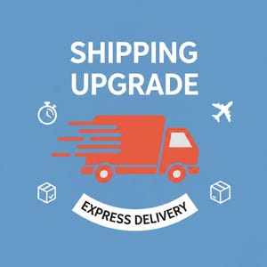 SHIPPING UPGRADE