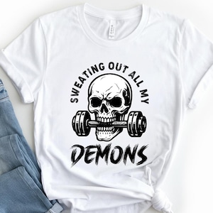 Sweating Out All My Demons Png, Workout Png, Workout Shirt Design, Weightlifting Png, Gym Png, Fitness, Workout Sayings Png, Gym Quotes Png