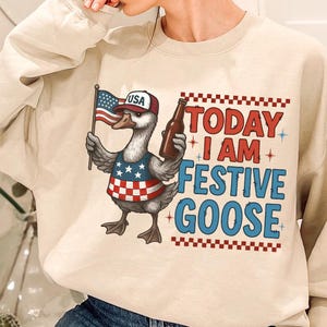 ToDay I Am Festive Goose Png, Patriotic Goose Png, 4th of July Silly Goose Png, USA Goose Sublimation Design, Independence Day Goose Png