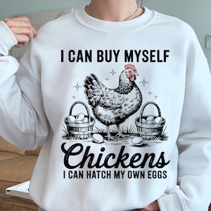 I Can Buy Myself Chickens I Can Hatch My Own Eggs PNG, Funny Chicken Png, Trendy Chicken Lady Png, Retro Chicken Mom Png, Chicken Lover Png