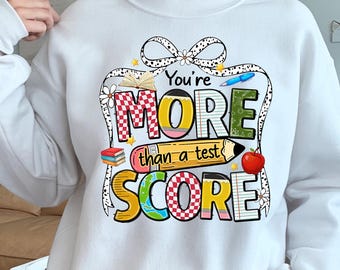 Je bent meer dan een testscore png, maak je niet druk, doe je best png, ontwerpsublimatie testdag png, staatstest, schooltest png