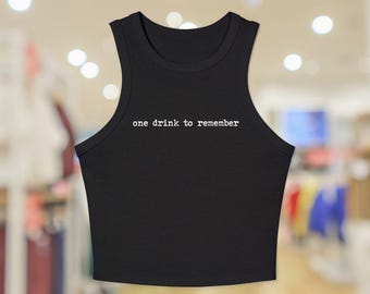Dave Matthews Band Bartender Song Lyric Concert Tank, Front Print Only, You choose lyrics, &quot;one drink to remember&quot; or &quot;another to forget&quot;