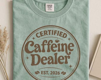 Personalized Coffee Lover Shirt, Certified Caffeine Dealer Tee, Funny Coffee Shirt,  Cute Coffee Gift, Custom EST Shirt