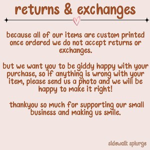 May include: A peach-colored graphic with the text "returns & exchanges" in a handwritten style. The text explains the shop's policy on returns and exchanges, and thanks customers for their support. The shop's name, "sidewalk splurge," is at the bottom.