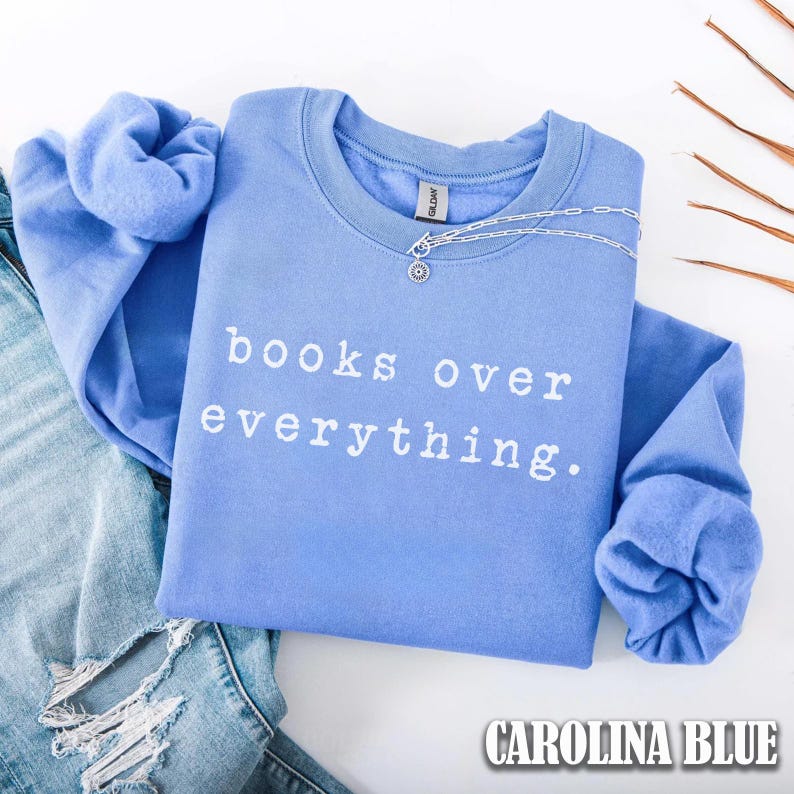 Books Over Everything Shirt, Cozy Reader Shirt, Book Lover Gift, Minimalist Book Tee, Aesthetic Reading Shirt image 2