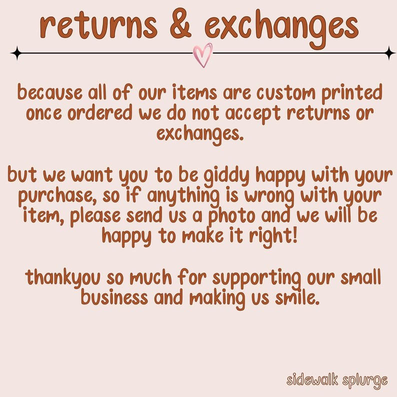 Peut inclure: Graphique p&ecirc;che avec le texte "returns & exchanges" dans un style manuscrit. Le texte explique la politique du magasin en mati&egrave;re de retours et d'&eacute;changes et remercie les clients pour leur soutien. Le nom du magasin, "sidewalk splurge", est en bas.