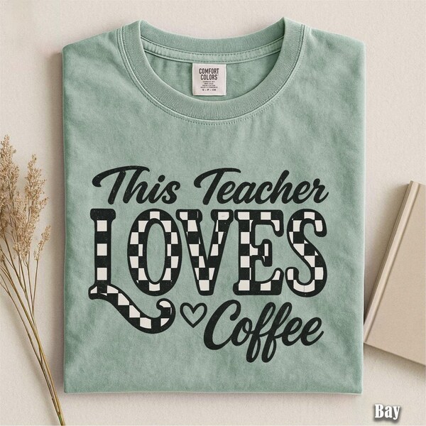 Teacher Gift Shirt, This Teacher Loves Coffee Tee, Funny Teacher TShirt, Coffee Lover Teacher Shirt, Cute Teacher Tee