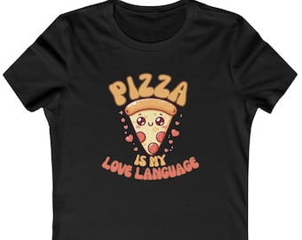 Pizza Is My Love Language Women's Shirt, Funny Cute Pizza Shirt, I Love Pizza Shirt, Pizza My Heart Shirt Funny Pizza Shirt Adorable T-shirt