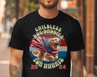 Childless Dog Daddies For Harris 2024 Shirt Kamala Harris Shirt, Anti Trump Tee Gifts For Golden Retriever Dad Dog Dad TShirt 2024 Election