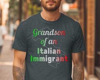 Proud Italian Shirt, Grandson of Italian Immigrant Shirt, Immigration Pride, Italian American TShirt, Genealogy Gifts Italian Roots Tee