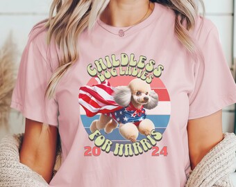 Chemise femme chien sans enfant pour Harris 2024, chemise Kamala Harris, t-shirt anti-atout, cadeaux pour les mamans caniche, t-shirt femme chien, t-shirt élection 2024