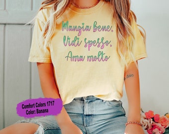 Italy Shirt Italian Language Tee Italia Shirt Mangia Bene Ama Molto Tshirt Vacation Shirt Gift for Italians, Italy Travel Shirt Italy Gifts