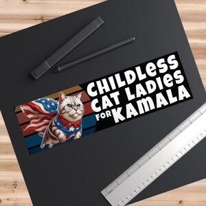 Bumper Sticker Childless Cat Ladies For Kamala Kamala Harris for President, Democrat Sticker Vote Blue Car Ornament Liberal Cat Lady Sticker