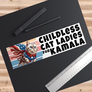 Bumper Sticker Childless Cat Ladies For Kamala Kamala Harris for President, Democrat Sticker Vote Blue Car Ornament Liberal Cat Lady Sticker