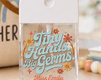 Personalized Teacher Hand Sanitizer Spray, Daycare Teacher Gift, Tiny Hands Big Germs, Teacher Appreciation Gift, Custom Name Gift