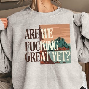 Are We F***ing Great Yet?” Graphic Pullover Anti-Government Satire Sweatshirt – Protest Fashion with a Message Unisex Sweatshirt