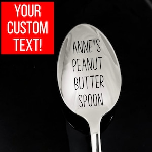 Personalized Spoon, Custom Spoon, Personalized Spoons, Custom Engraved Spoon, Funny Gift, Peanut Butter Spoon, Custom Gift