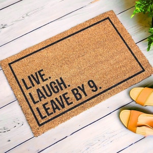 Live Laugh Leave by 9 Funny Doormat, Welcome Mat, Housewarming Gift, Funny Door Mat, Wedding Gift, Closing Gift, Door Mat Funny Rugs