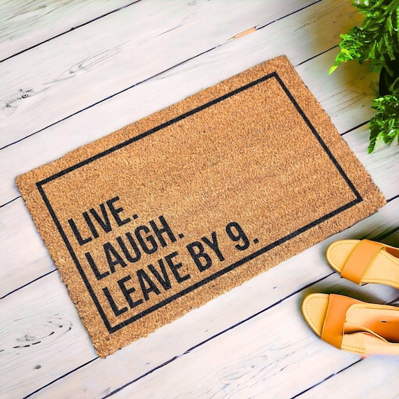 Live Laugh Leave by 9 Funny Doormat, Welcome Mat, Housewarming Gift, Funny Door Mat, Wedding Gift, Closing Gift, Door Mat Funny Rugs