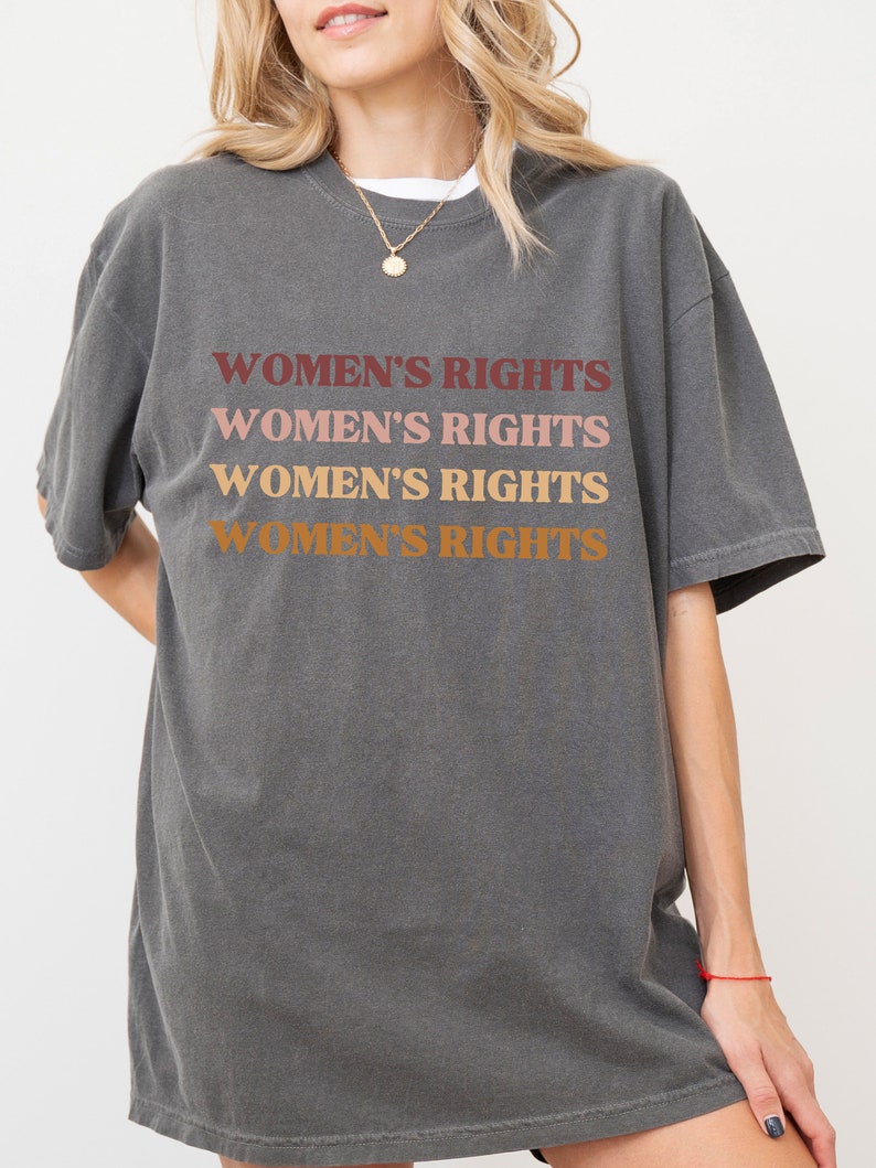 Women's Rights Tshirt, Human Rights Shirt, Feminist Shirt Gift