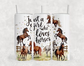 Könnte beinhalten: Ein weißer Edelstahlbecher mit einer bunten Illustration von Pferden und dem Text "I just a girl who loves horses".