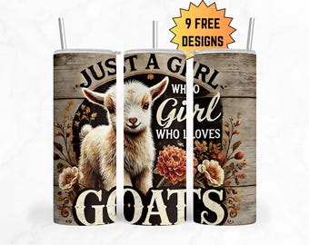 Goat Tumbler Wrap, Just a Girl Who Loves Goats, 20 oz Sublimation Tumbler Wrap PNG