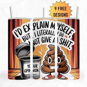Your Opinion is Trash Tumbler Wrap, Naughty Sublimation Tumbler Wrap, 20 oz Skinny Sublimation Wrap png, Do Not Give a Sh*t Tumbler Wrap