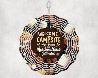 Where Friends and Marshmallows Get Toasted Camping Wind Spinner, Sublimation Wind Spinner, Outdoor Wind Spinner, Welcome To Our Campsite