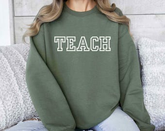 Teach Crew Neck Sweatshirt, Cozy Teacher Gift, Educational Apparel, Gift for Teachers
