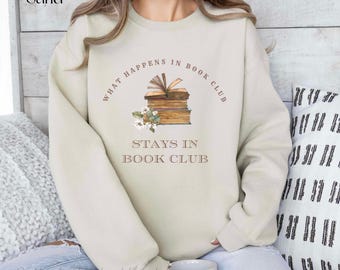 Sweat-shirt club de lecture - Ce qui se passe au club de lecture reste au club de lecture - Cadeau pour amateur de lecture - Chemise de lecture amusante - Vêtements de rat de bibliothèque
