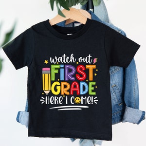 Watch out First Grade Here I Come Shirt, Hello First Grade Shirt, Back To School Kids Shirt, First Day Of School Shirt, Kids School Shirt