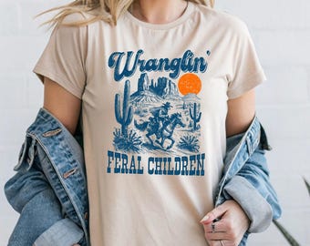 Retro Wranglin' Feral Children Western Graphic Shirt, Vintage Western Shirt, Feral Children Tee, Women Gift Shirt, Raccoon Dessert Tee