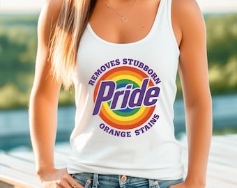 Pride Removes Stubborn Orange Stains Tank Top, Social Justice Gift, Progressive Tank Top, Pride LGBTQ+ Tank Top, Cute Anti Trump LGBTQ Tee