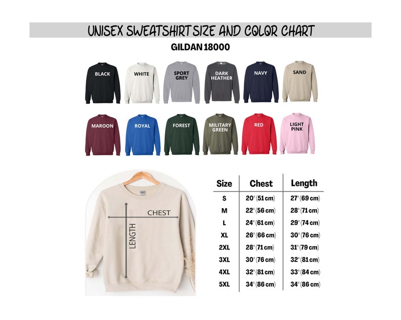 May include: A size and color chart for unisex sweatshirts. The chart displays various sweatshirt colors, including black, white, and navy. Measurements are provided in inches and centimeters for chest and length, ranging from size S to 5XL.