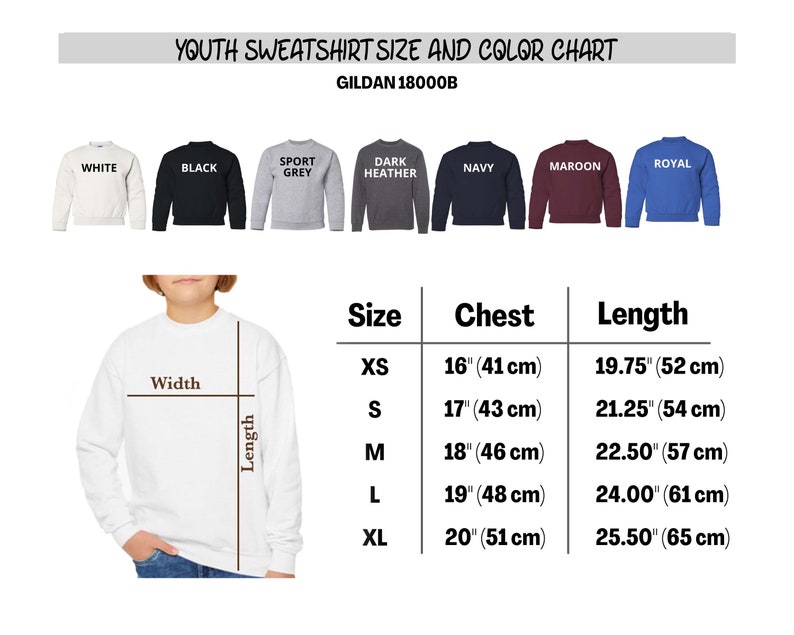 May include: Youth sweatshirt size and color chart with a white sweatshirt and color swatches in white, black, sport grey, dark heather, navy, maroon, and royal. The chart includes chest and length measurements in inches and centimeters.