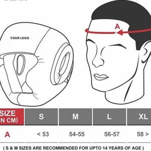May include: A black and white line drawing of a boxing headgear with the text "YOUR LOGO" on the side. A size chart is included with the text "SIZE (IN CM)" and the sizes S, M, L, and XL. The chart shows the head circumference in centimeters for each size.  The text "(S & M SIZES ARE RECOMMENDED FOR UPTO 14 YEARS OF AGE)" is also included.