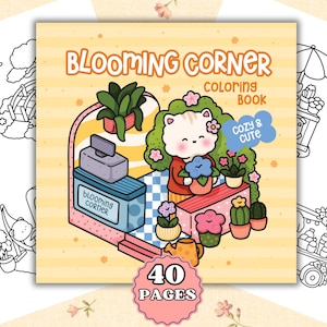 Relaxing Blooming Cute, Cozy and Comfy 40 Coloring Pages, Spaces and Spring Gardens Illustrations, Printable Digital PDF Instant Download